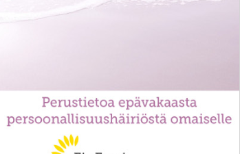 Perustietoa epävakaasta persoonallisuushäiriöstä omaiselle