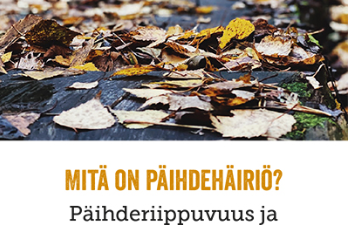 Päihderiippuvuus ja kaksoisdiagnoosi – opas omaiselle